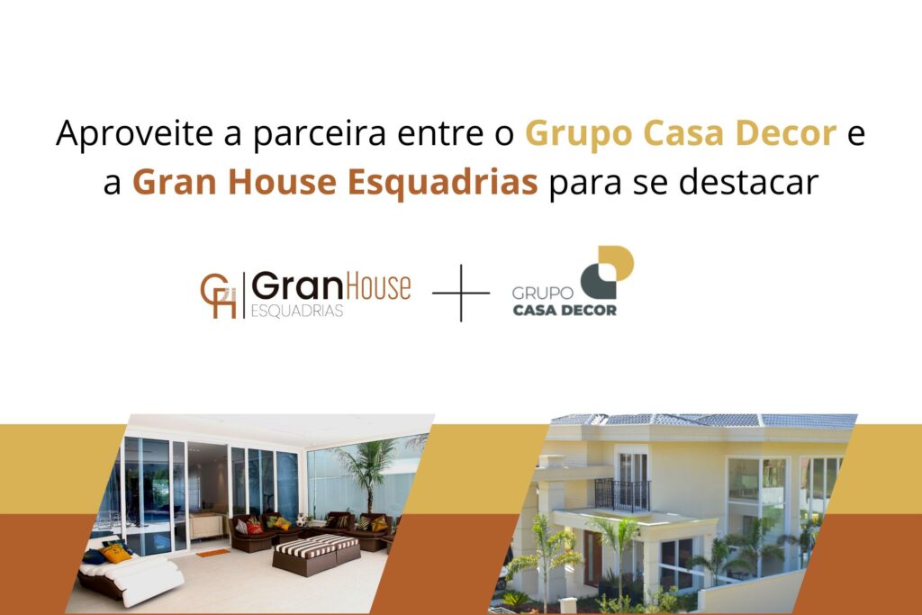 parceria entre o Grupo Casa Decor e a Gran House Esquadrias